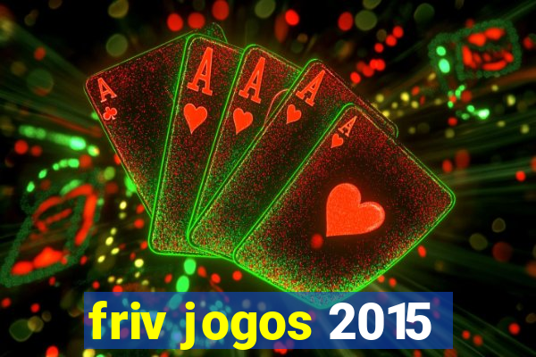 friv jogos 2015